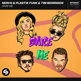 NERVO & PLASTIK FUNK & TIM MORRISON - DARE ME